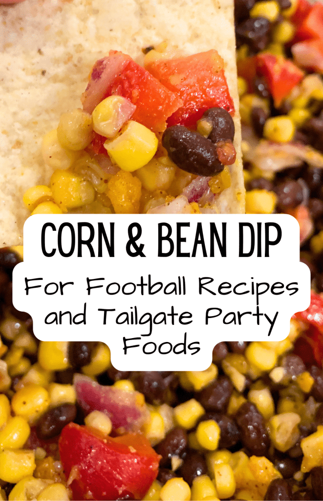 Cowboy Caviar Corn and Bean Dip for Football Recipes and Tailgating Party Finger Foods